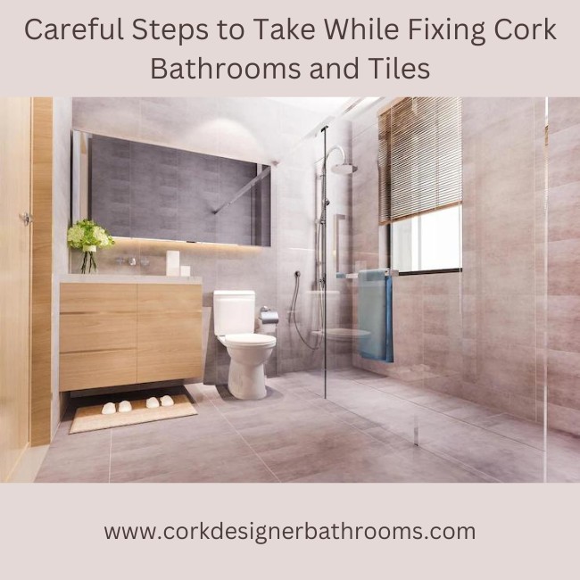 Cork Bathrooms and Tiles
