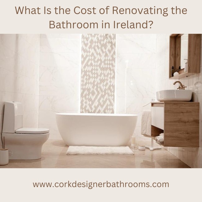 Cost of renovating bathroom Ireland